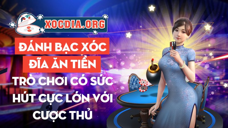 Danh Bac Xoc Dia An Tien Tro Choi Co Suc Hut Cuc Lon Voi Cuoc Thu 1656561793